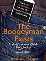 The Boogeyman Exists; And He’s In Your Child’s Back Pocket: Internet Safety Tips & Technology Tips For Keeping Your Children Safe Social Media Safety, and Gaming Safety